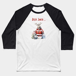 Deer Santa ... Christmas Fun Baseball T-Shirt